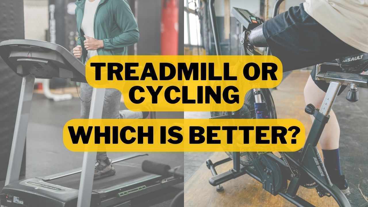 Treadmill or Cycling Which Is Better