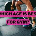 Which Age Is Best For Gym