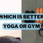 Which Is Better Yoga or Gym