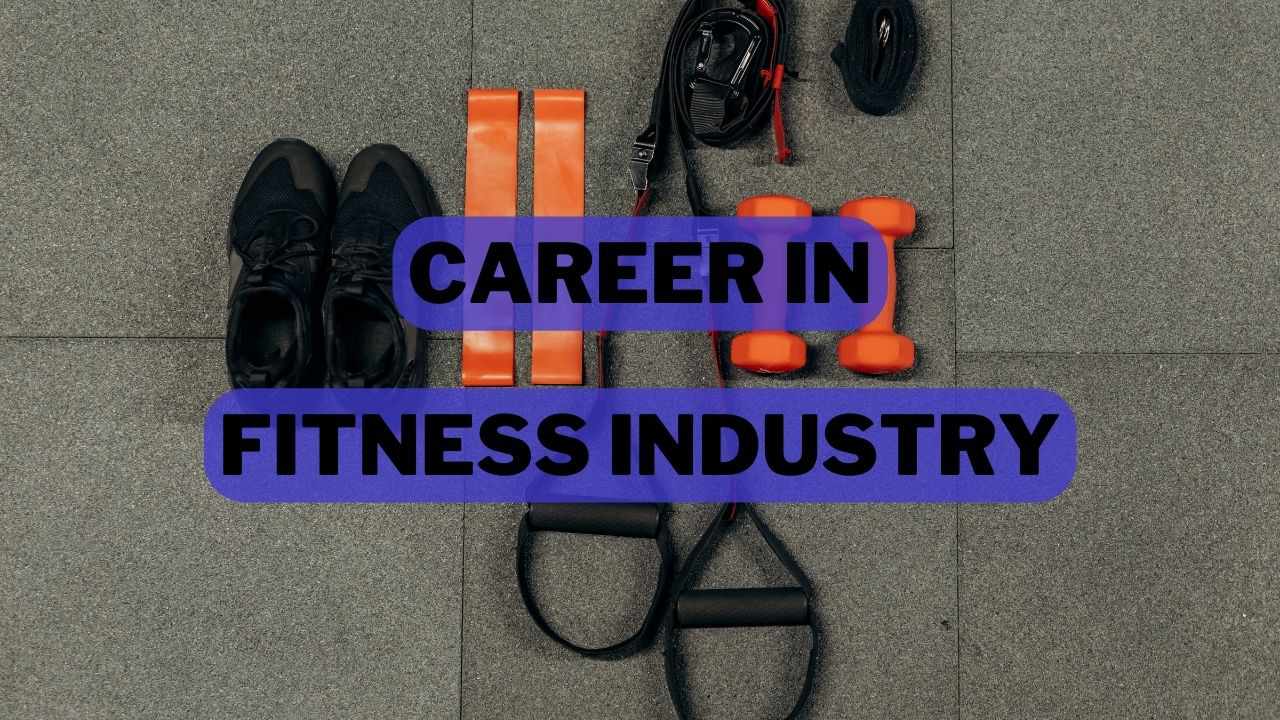 Career In Fitness Industry In India