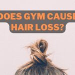 Does Gym Cause Hair Loss