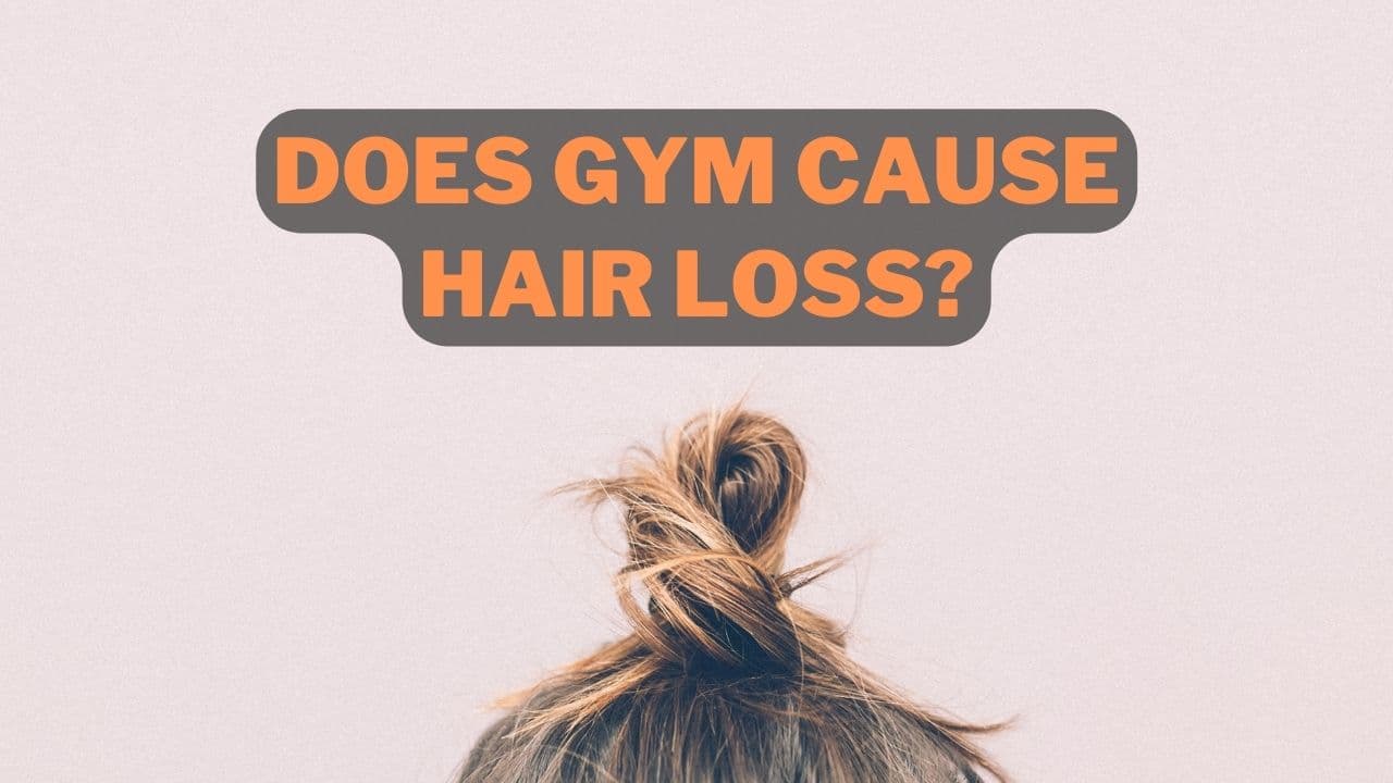 Does Gym Cause Hair Loss