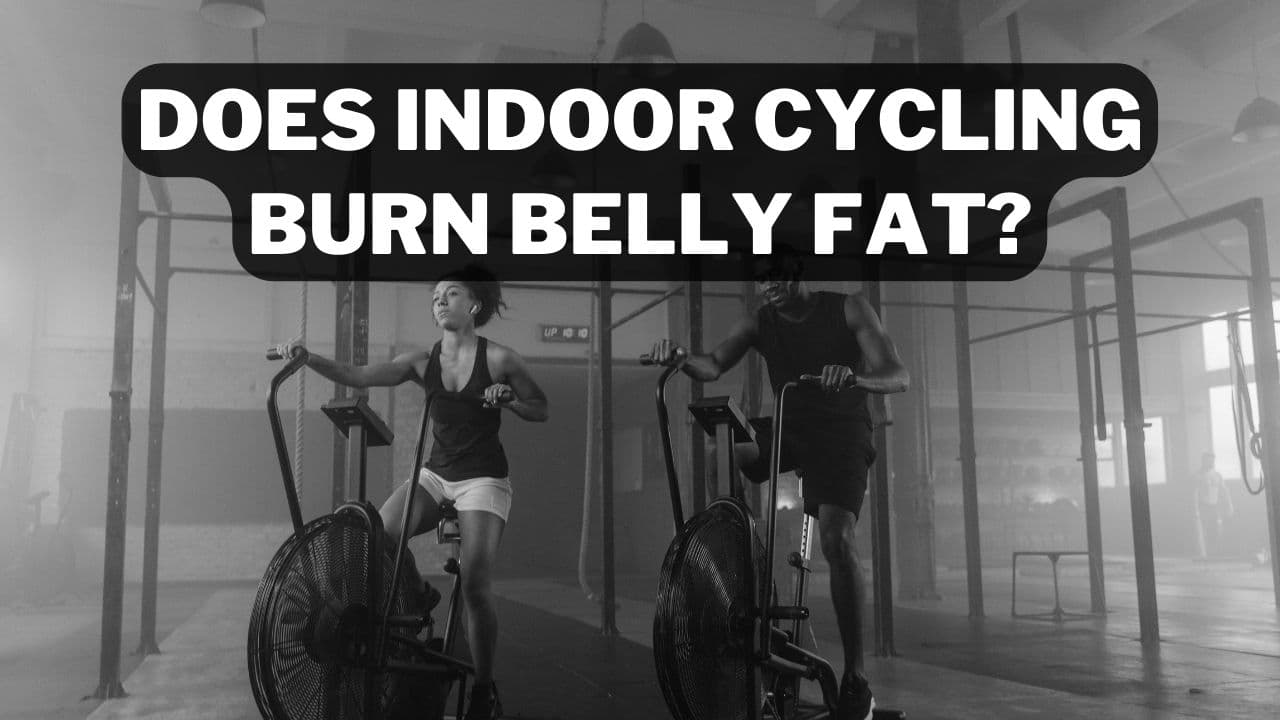 Does Indoor Cycling Burn Belly Fat