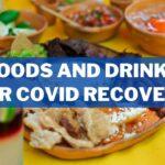 Foods And Drinks For Covid Recovery