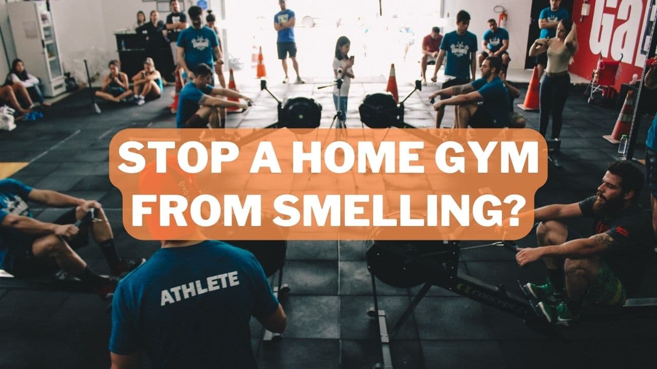 How To Stop A Home Gym From Smelling