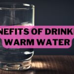 Benefits of Drinking Warm Water