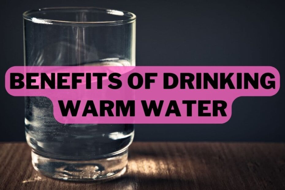 9 Surprising Benefits of Drinking Warm Water From Clearer Skin to