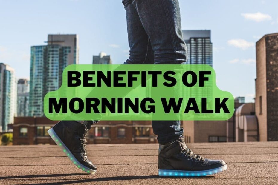 Surprising Benefits of A Morning Walk