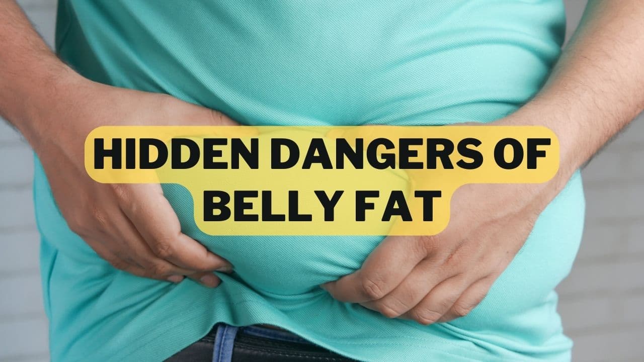 Hidden Dangers of Belly Fat